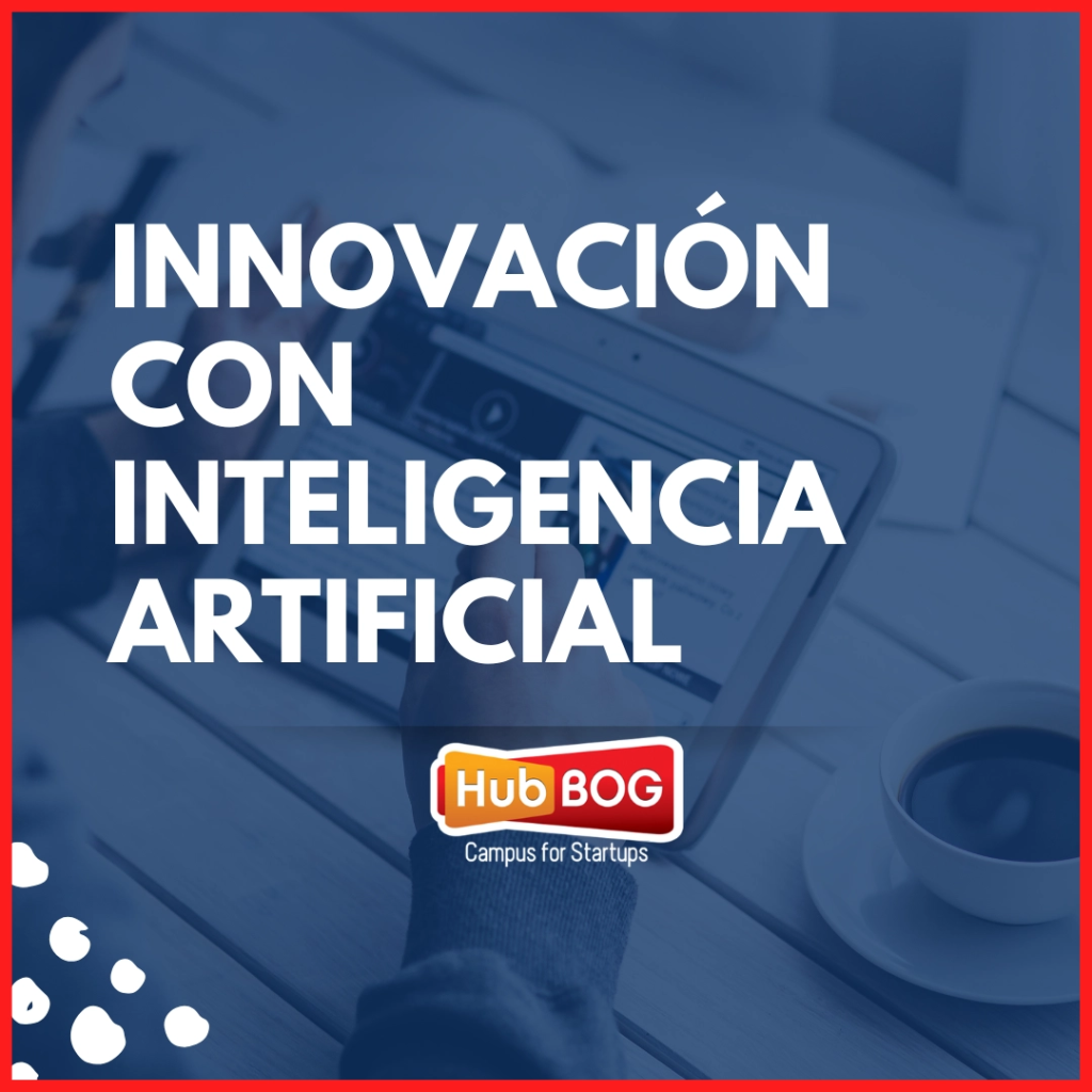 ONLINE: Evento Virtual de Innovación, Startups e IA de HubBOG